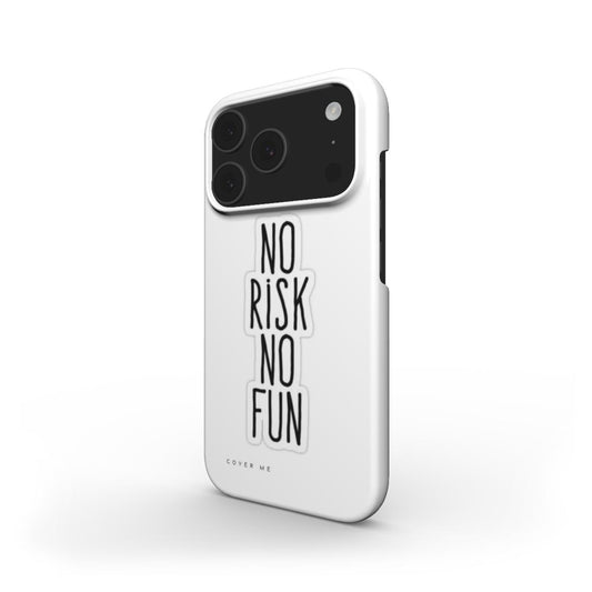 "NO RISK NO FUN" Snap Phone Case