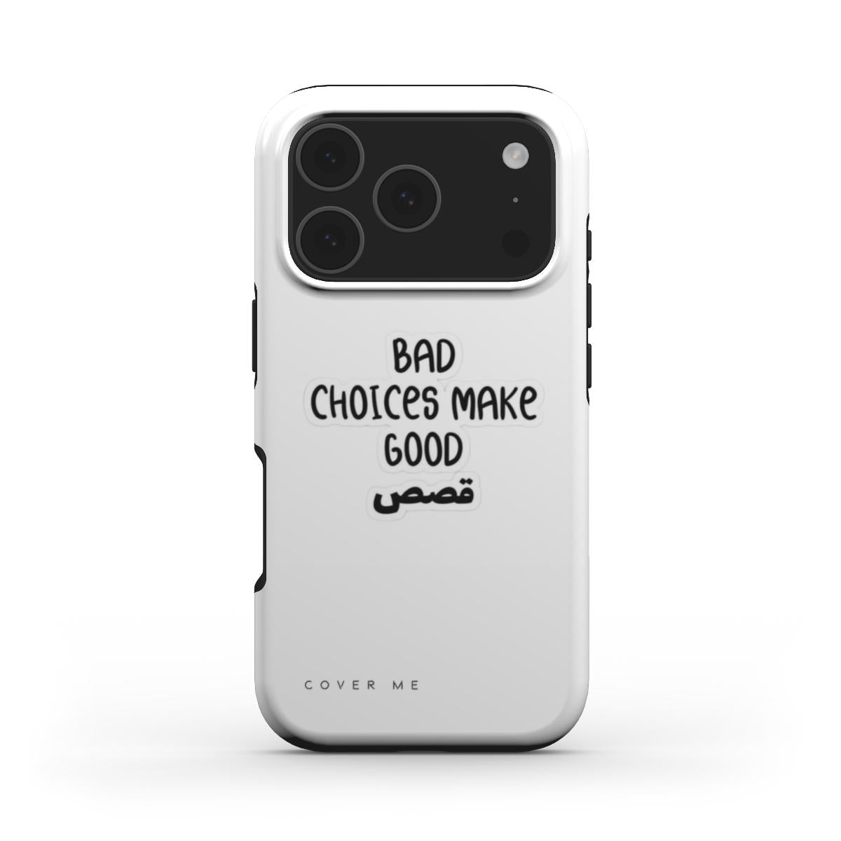 Bad Choices Make Good Stories MagSafe Tough Phone Case