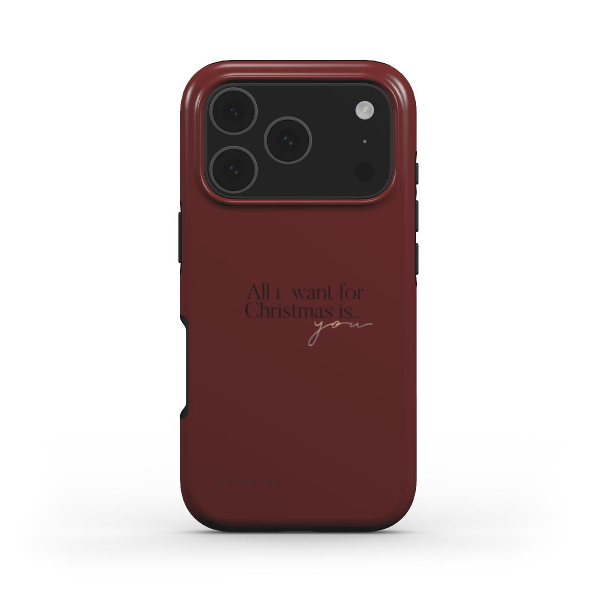 "All I want for Christmas is you" MagSafe Tough Phone Case