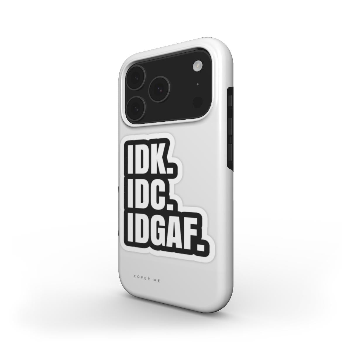 IDK. IDC. IDGAF. Attitude MagSafe Tough Phone Case