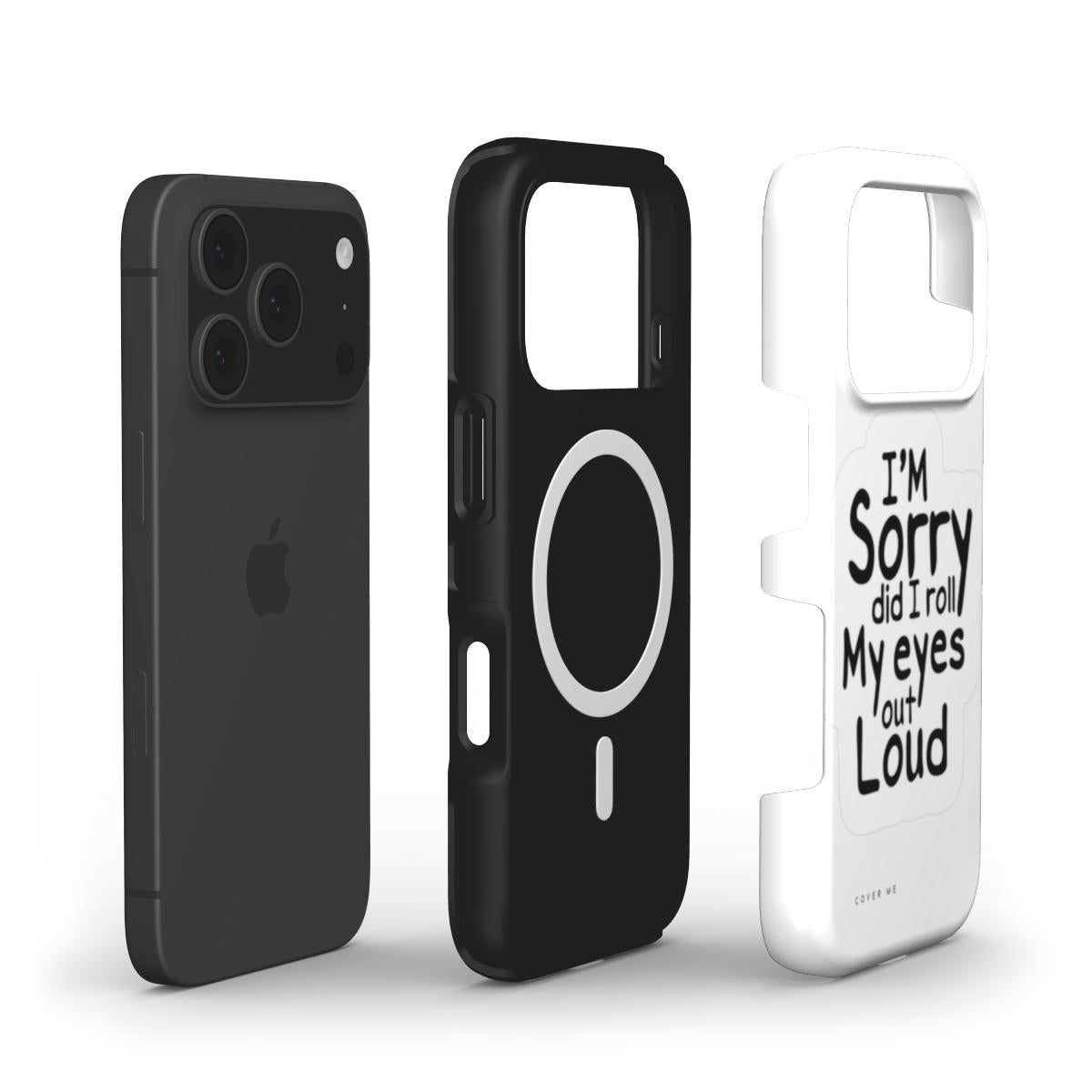 "Did I Roll My Eyes Out Loud?" Sarcastic Tough Phone Case with MagSafe