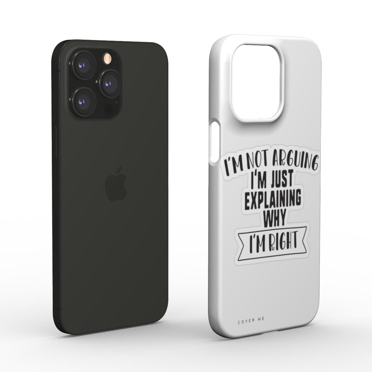 "I'm Right" Ultra-Thin Snap Phone Case