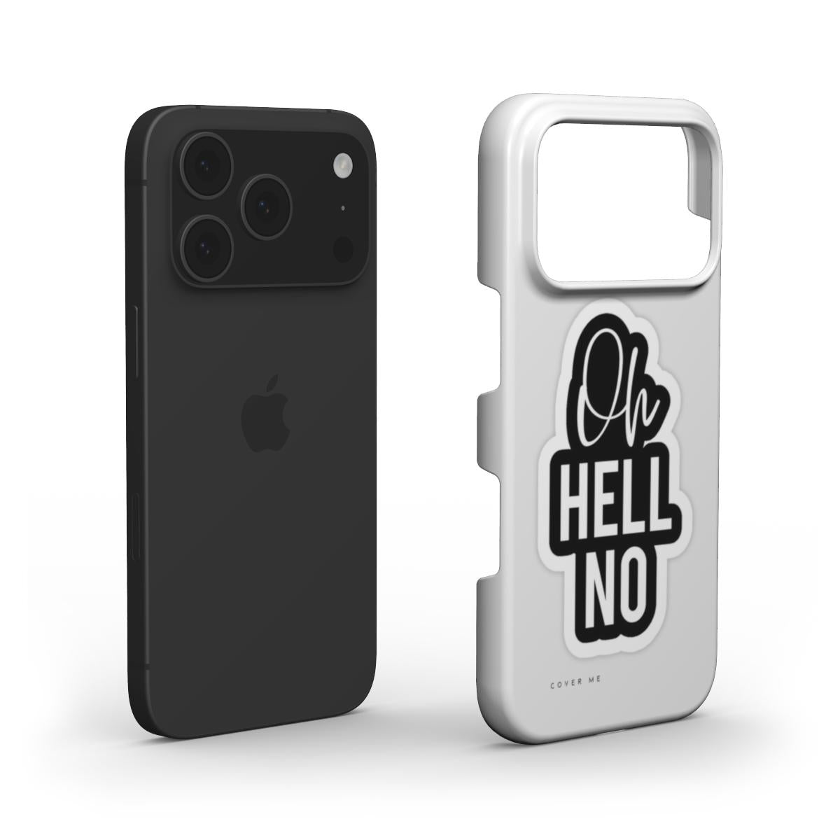 "Oh Hell No" Snap Phone Case